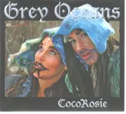CD - CocoRosie - Grey Oceans - Digipak