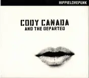 Cody Canada & the Departed - Hippielovepunk