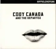 Cody Canada & The Departed - Hippielovepunk