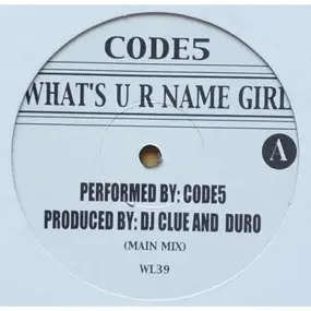 Code 5 - What's U R Name Girl