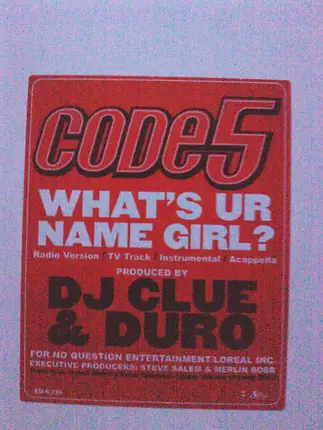Code 5 - What's Ur Name Girl?