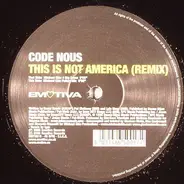 Code Nous - This Is Not America (Remix)