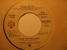 Code Blue - Face To Face