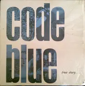 Code Blue - True Story...