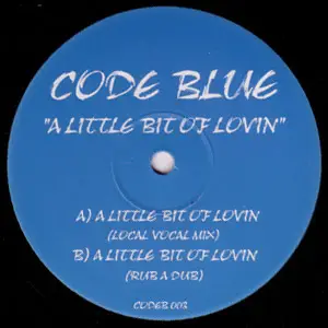 Code Blue - A Little Bit Of Lovin