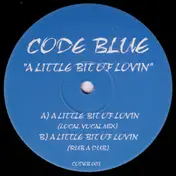 Code Blue - A Little Bit Of Lovin