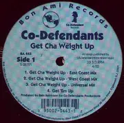 12inch Vinyl Single - Co-Defendants - Get Cha Weight Up