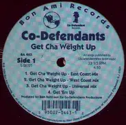 Co-Defendants - get cha weight up
