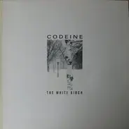 Codeine - The White Birch