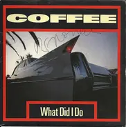 Coffee - What Did I Do