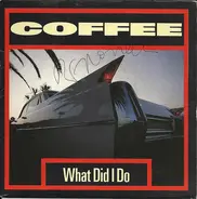 Coffee - What Did I Do