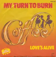 Coffee - My Turn To Burn