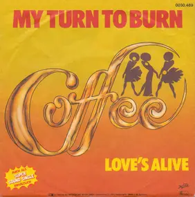 Coffee - My Turn To Burn