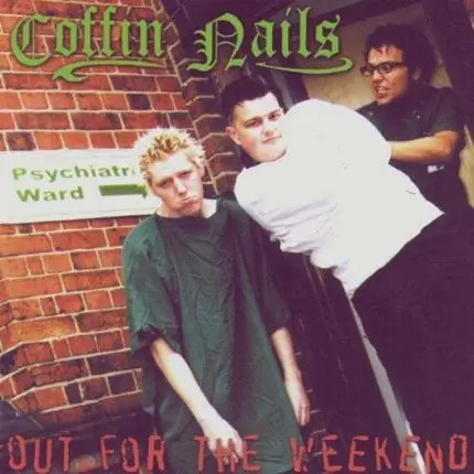 Coffin Nails - Out for the Weekend