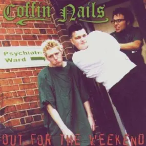 The Coffin Nails - Out for the Weekend