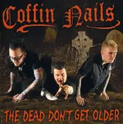 The Coffin Nails - THE DEAD DON'T GET OLDER