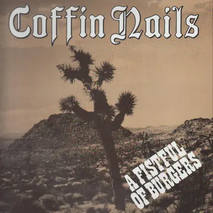Coffin Nails, The Coffin Nails - A Fistful Of Burgers