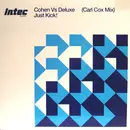 12inch Vinyl Single - Cohen vs. Deluxe - Just Kick! (Carl Cox Mix)