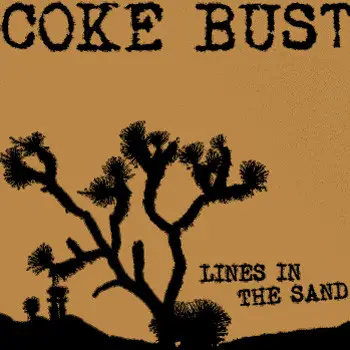 Coke Bust - Lines in the Sand