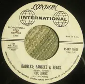 Col James - Gonna Settle Down / Baubles; Bangles & Beads