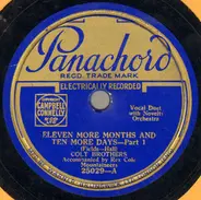 Colt Brothers Accompanied By Rex Cole Mountaineers - Eleven More Months And Ten More Days - Part 1 / Eleven More Months And Ten More Days - Part 2