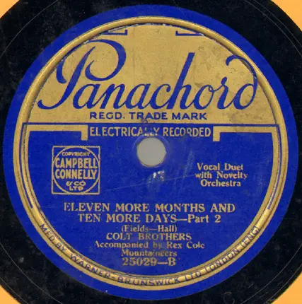 Colt Brothers Accompanied By Rex Cole Mountaineers - Eleven More Months And Ten More Days - Part 1 / Eleven More Months And Ten More Days - Part 2