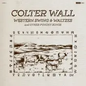 Colter Wall - Western Swing & Waltzes..