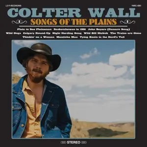 Colter Wall - Songs of the Plains