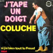 Coluche - J'tape Un Doigt / Si J'ai Bien Tout Lu Freud