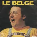 7inch Vinyl Single - Coluche - Le Belge