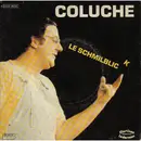 7inch Vinyl Single - Coluche - Le Schmilblick