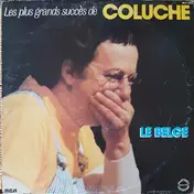 Coluche - Les Plus Grands Succès De Coluche (Le Belge)
