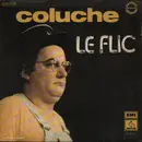 7inch Vinyl Single - Coluche - Le Flic