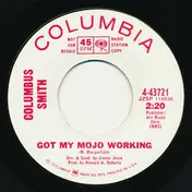 Columbus Smith - Got My Mojo Working / Don't Stir Up The Dust