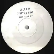 cola boy - 7 Ways 2 Love