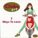 7inch Vinyl Single - Cola Boy - 7 Ways To Love - Paper Labels