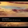 CD - COLD MAILMAN - RELAX:THE MOUNTAIN WILL COME TO YOU