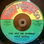 Cold Blood - You Got Me Hummin