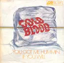7inch Vinyl Single - Cold Blood - You Got Me Hummin / If You Will