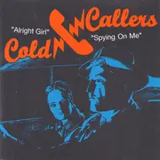7inch Vinyl Single - Cold Callers - Alright Girl/ Spying On Me - EP