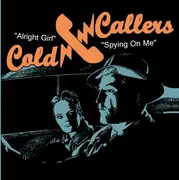7inch Vinyl Single - Cold Callers - Alright Girl/ Spying On Me - EP