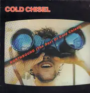 Cold Chisel - Northbound (The Best Of Cold Chisel)