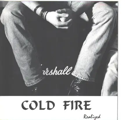 Cold Fire - Realized