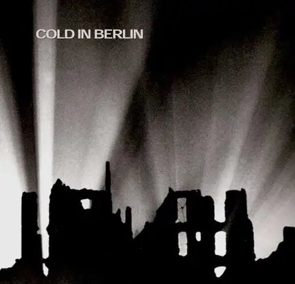 COLD IN BERLIN - Give Me Walls