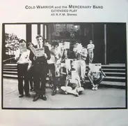 Cold Warrior And The Mercenary Band - Extended Play