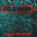 CD - Cold World - None Of Your Business - EP