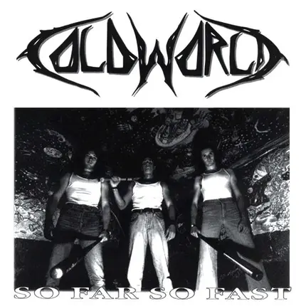 Cold World - So Far So Fast