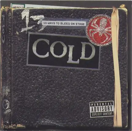 Cold - 13 Ways to Bleed on Stage