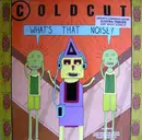 Double LP - Coldcut - What's That Noise?