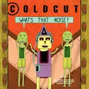 CD - Coldcut - What's That Noise?